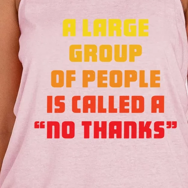 A Large Group Of People Is Called A No Thanks Cool Gift Women's Knotted Racerback Tank