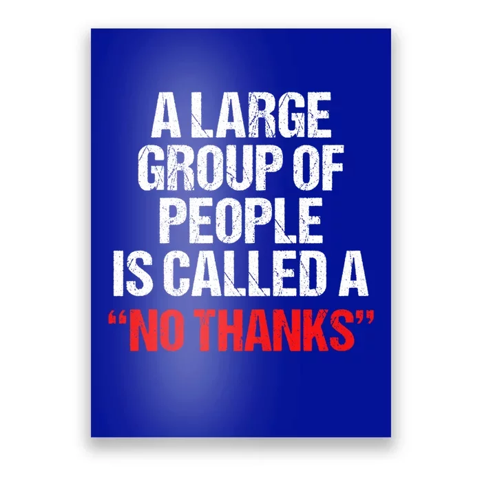 A Large Group Of People Is Called A No Thanks Cool Gift Poster