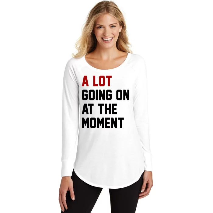 A Lot Going On At The Moment Funny Era Women's Perfect Tri Tunic Long Sleeve Shirt