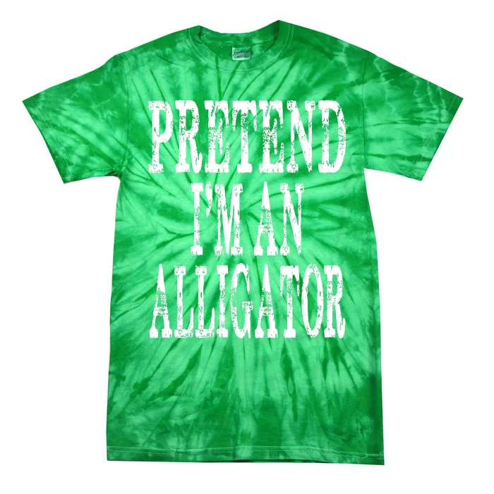 Alligator Lazy Halloween Costume Pretend Im An Alligator Tie-Dye T-Shirt