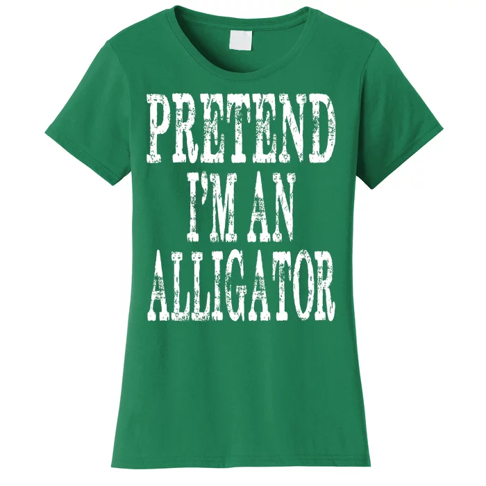 Alligator Lazy Halloween Costume Pretend Im An Alligator Women's T-Shirt