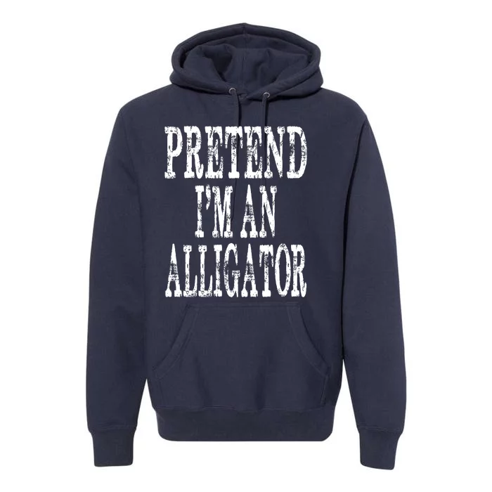 Alligator Lazy Halloween Costume Pretend Im An Alligator Premium Hoodie