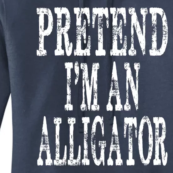 Alligator Lazy Halloween Costume Pretend Im An Alligator Women's Pullover Hoodie