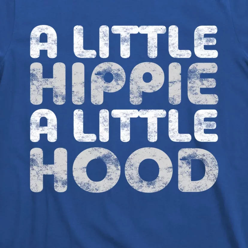 A Little Hippie A Little Hood Gift Gifgift T-Shirt