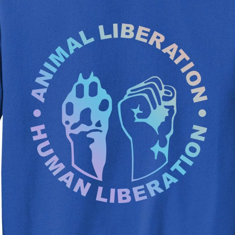 Animal Liberation Hu Liberation Animal Rights Meaningful Gift Tall Sweatshirt