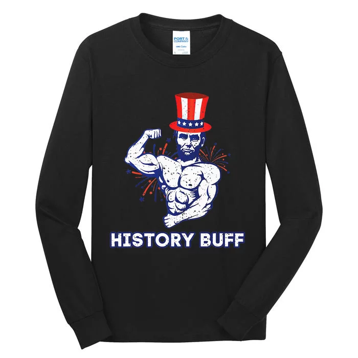 Abraham Lincoln History Buff Funny Weightlifting Workout Gym Tall Long Sleeve T-Shirt