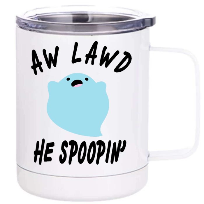 Aw Lawd He Spoopin' Concerned Ghost Design Front & Back 12oz Stainless Steel Tumbler Cup