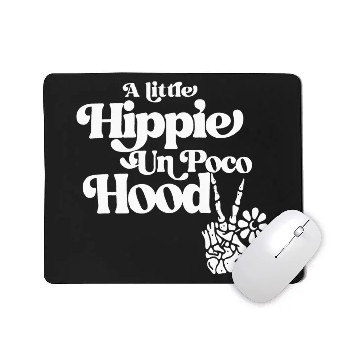 A Little Hippie Un Poco Hood Mousepad