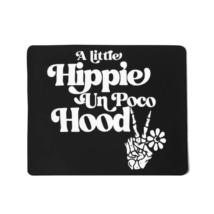 A Little Hippie Un Poco Hood Mousepad