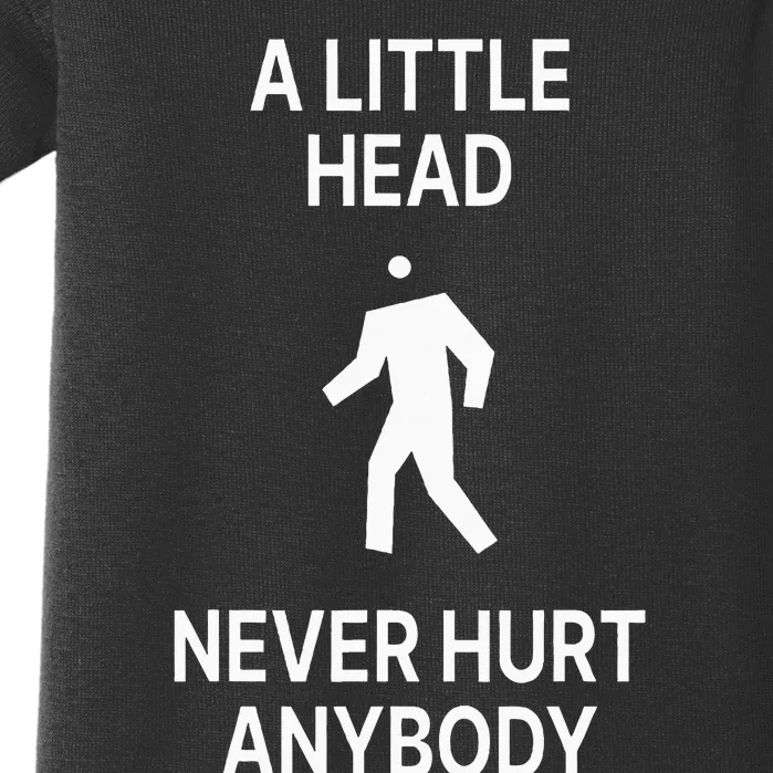 A Little Head Never Hurt Anybody Baby Bodysuit