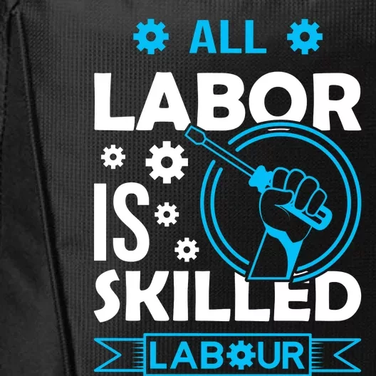 All Labor Is Skilled Labor Day 2024 Celebration City Backpack