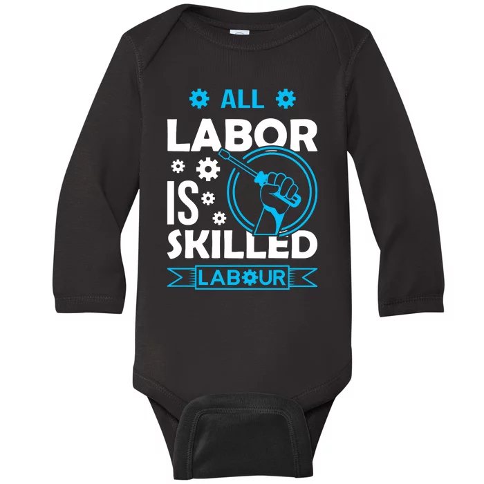 All Labor Is Skilled Labor Day 2024 Celebration Baby Long Sleeve Bodysuit