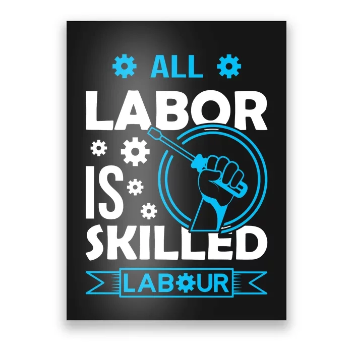 All Labor Is Skilled Labor Day 2024 Celebration Poster