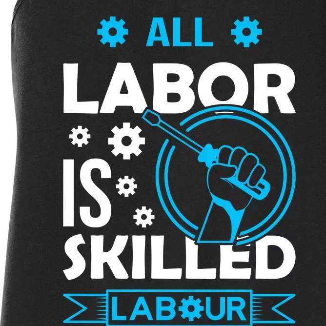 All Labor Is Skilled Labor Day 2024 Celebration Women's Racerback Tank