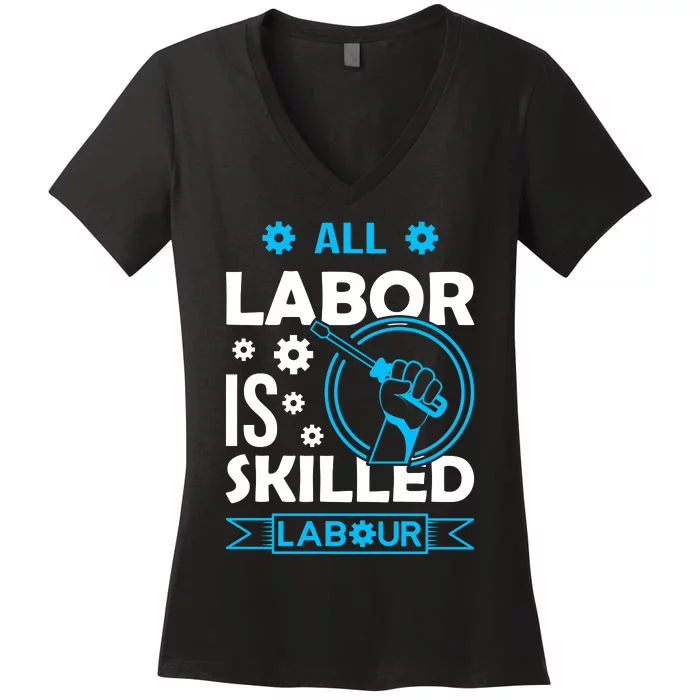 All Labor Is Skilled Labor Day 2024 Celebration Women's V-Neck T-Shirt