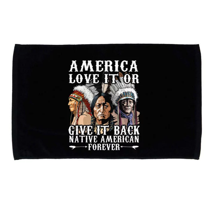 America Love It Or Give It Back Native American Forever Microfiber Hand Towel