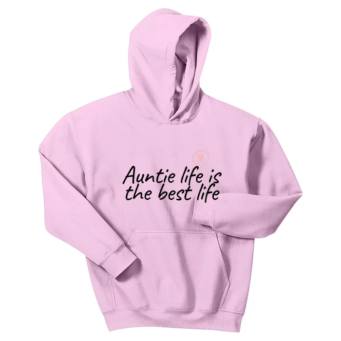 Auntie Life Is The Best Life Cute Heart Aunt Cool Gift Kids Hoodie