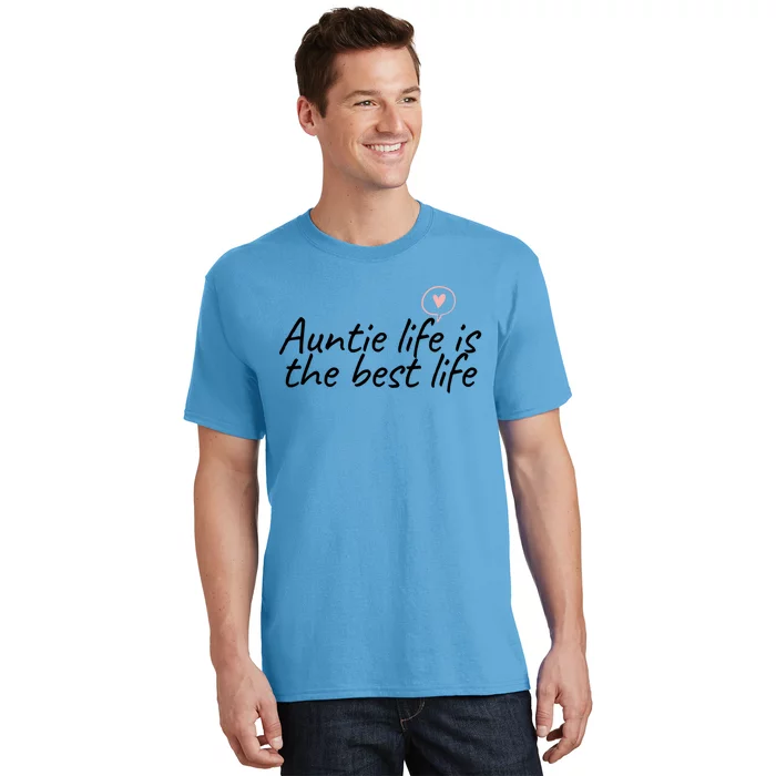 Auntie Life Is The Best Life Cute Heart Aunt Cool Gift T-Shirt