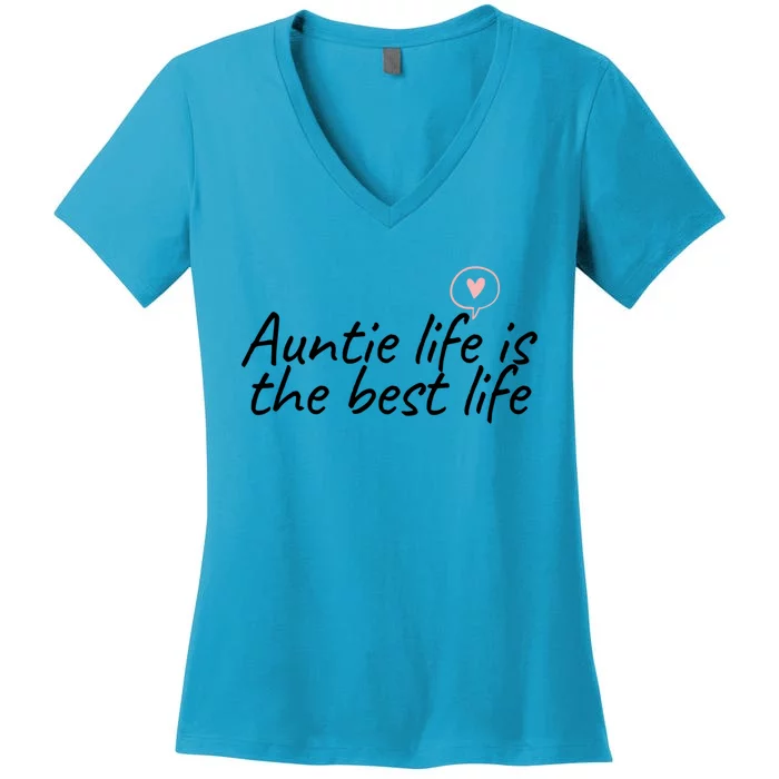 Auntie Life Is The Best Life Cute Heart Aunt Cool Gift Women's V-Neck T-Shirt