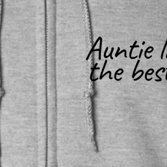 Auntie Life Is The Best Life Cute Heart Aunt Cool Gift Full Zip Hoodie