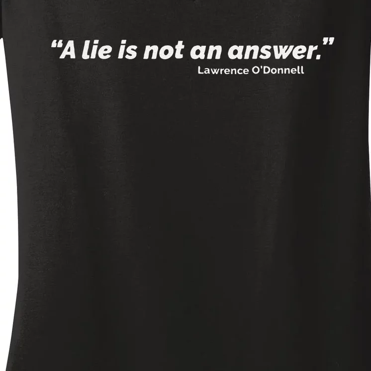 A Lie Is Not An Answer Women's V-Neck T-Shirt