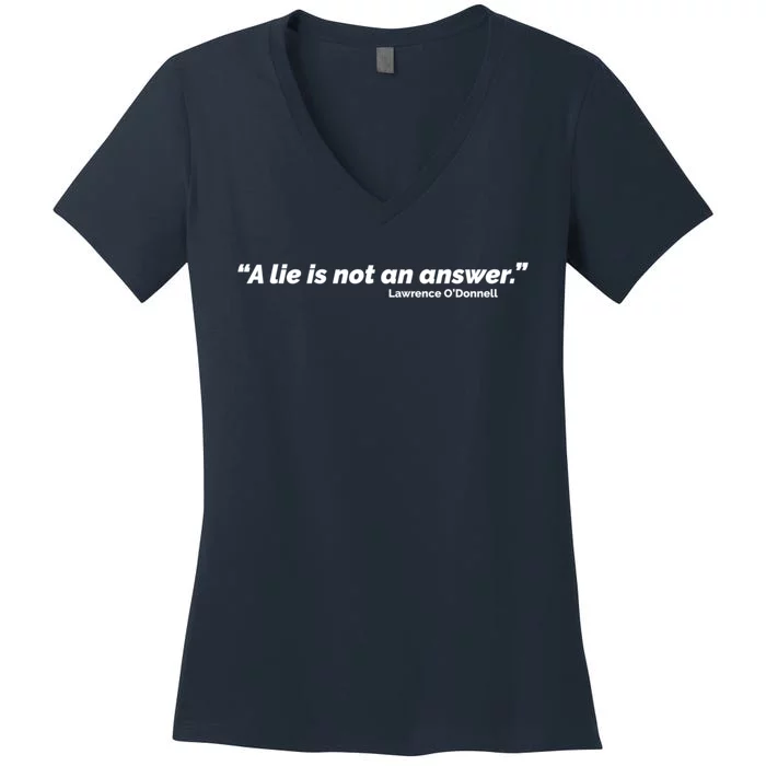 A Lie Is Not An Answer Women's V-Neck T-Shirt