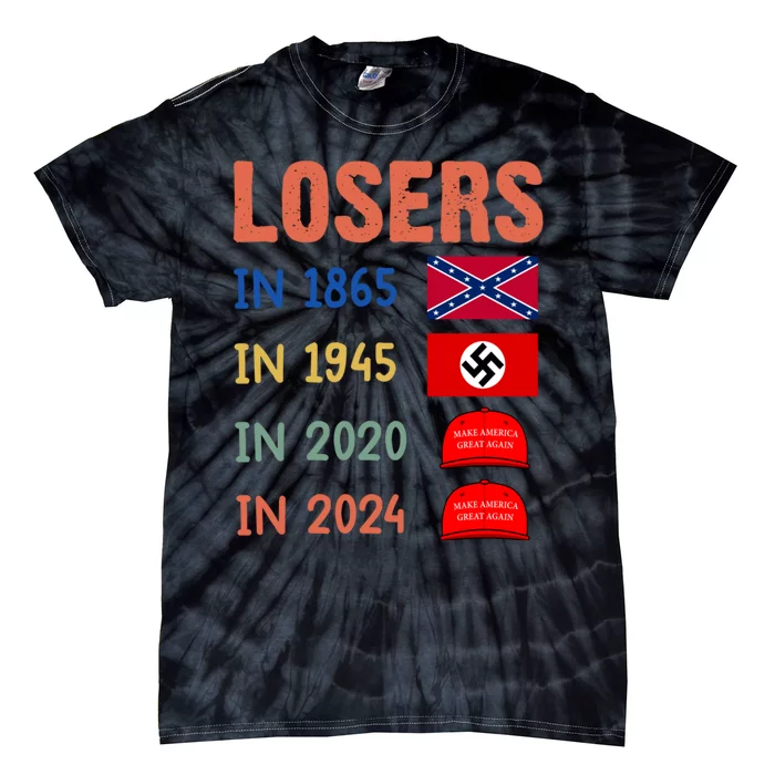 Antitrump Losers In 1865 Losers In 1945 Losers In 2020 Tie-Dye T-Shirt