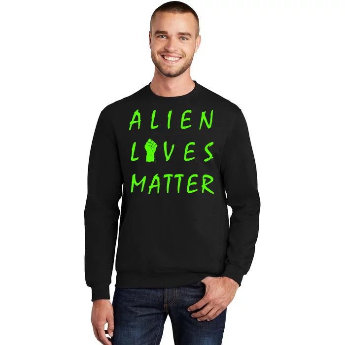 Alien Lives Matter Tall Sweatshirt