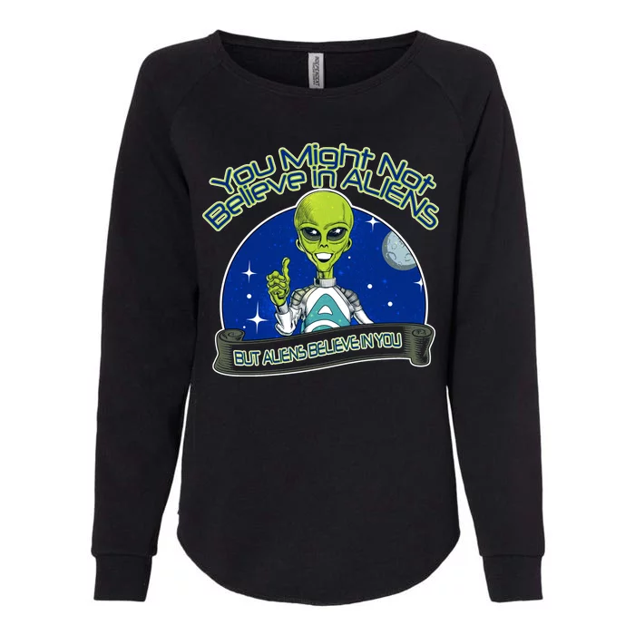 Aliens Believe In You Womens California Wash Sweatshirt