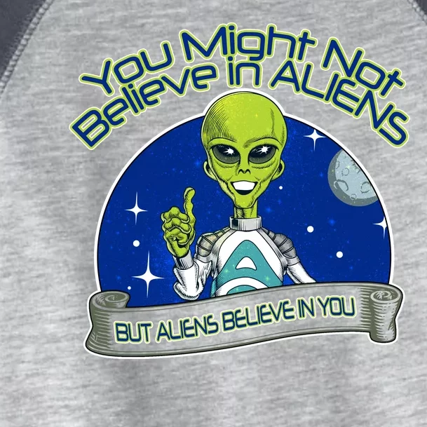 Aliens Believe In You Toddler Fine Jersey T-Shirt