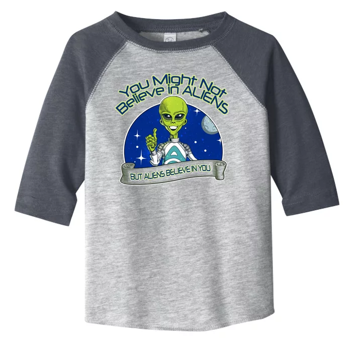 Aliens Believe In You Toddler Fine Jersey T-Shirt