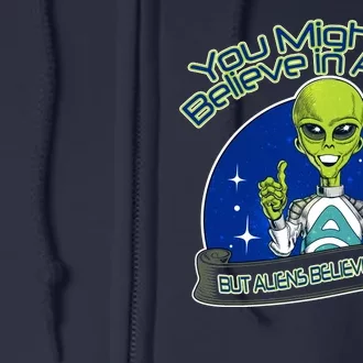 Aliens Believe In You Full Zip Hoodie