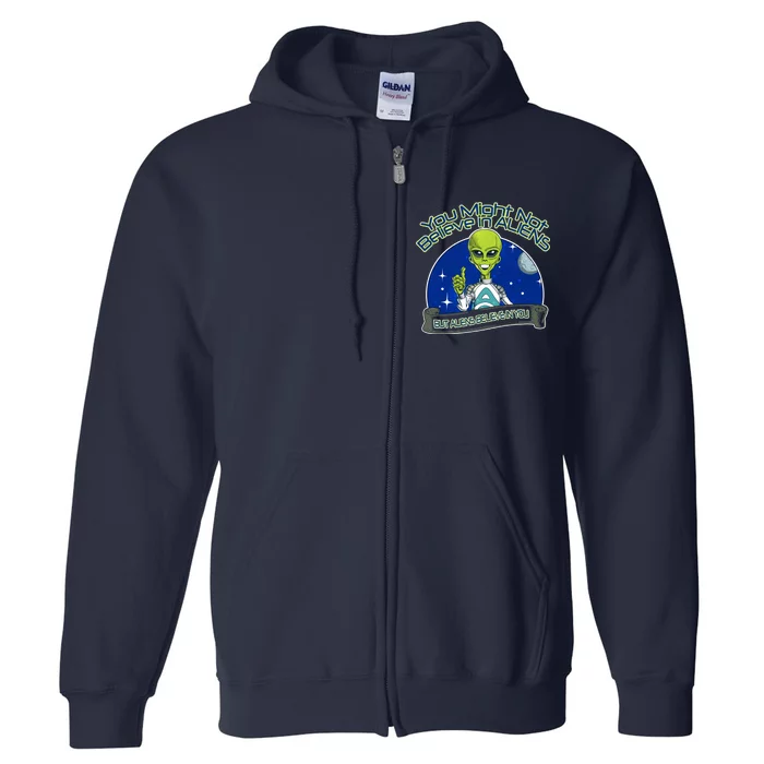 Aliens Believe In You Full Zip Hoodie