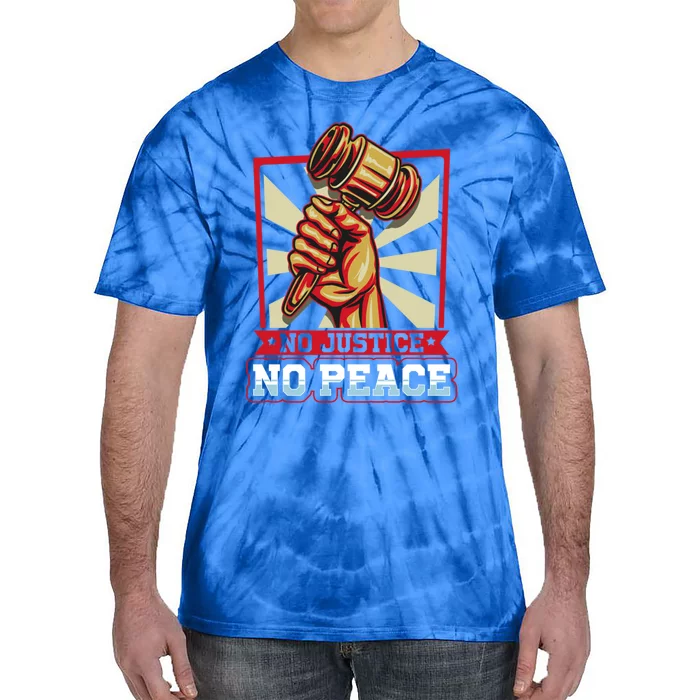 Attorney Lawyer Justice No Peace Judge Gift Tie-Dye T-Shirt