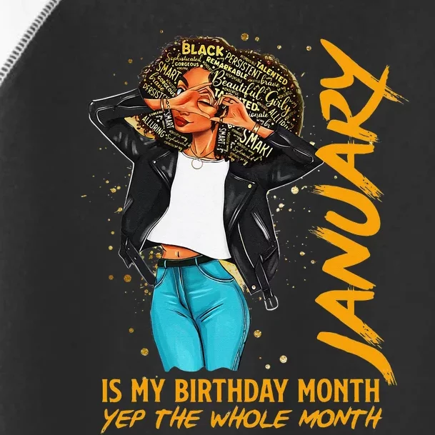 Afro Locs January Is My Birthday Yep The Whole Month Toddler Fine Jersey T-Shirt