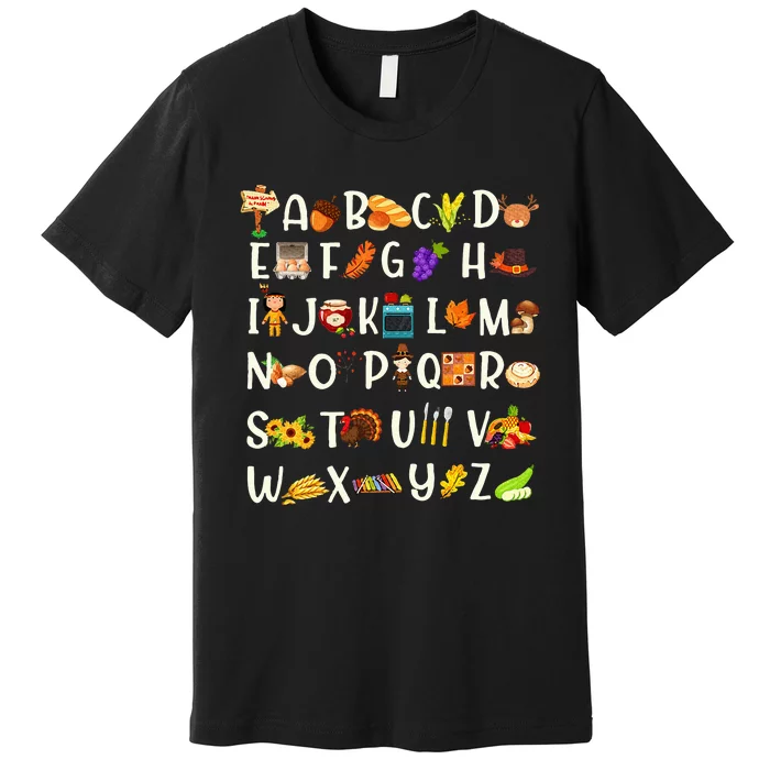 ABCs Learning Kindergarten Teacher Thanksgiving Alphabet Premium T-Shirt