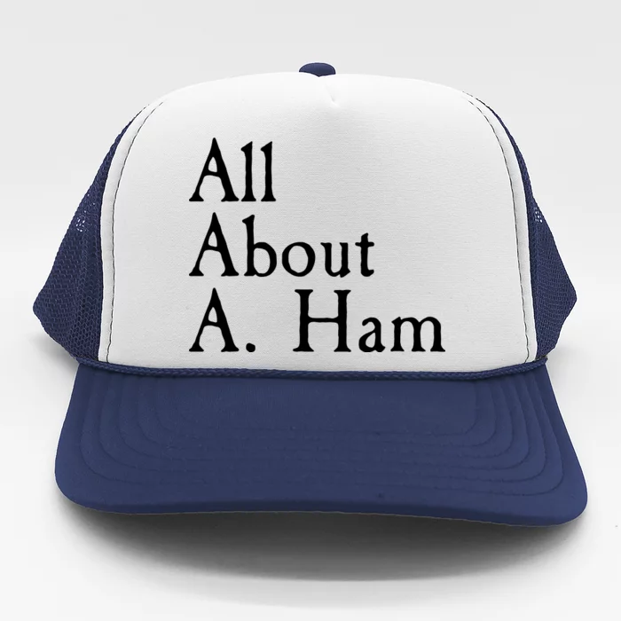 All About A. Ham Trucker Hat