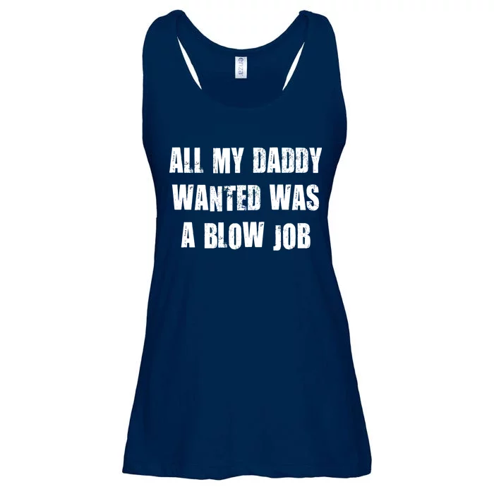 All Daddy Wanted Was A Blow Job Ladies Essential Flowy Tank