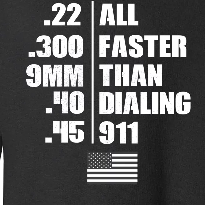 All Faster Than Dialing 911 Toddler Sweatshirt