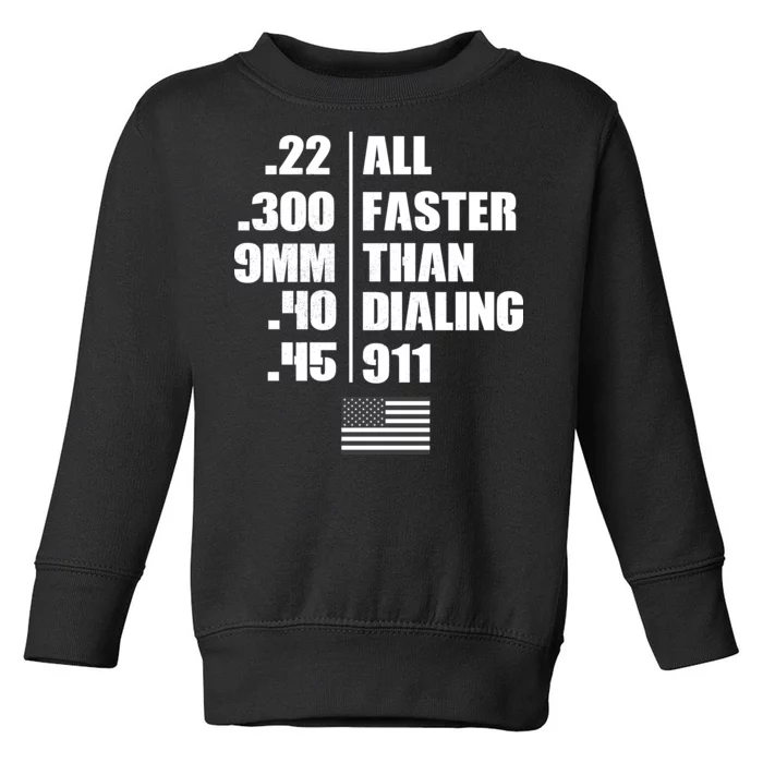 All Faster Than Dialing 911 Toddler Sweatshirt