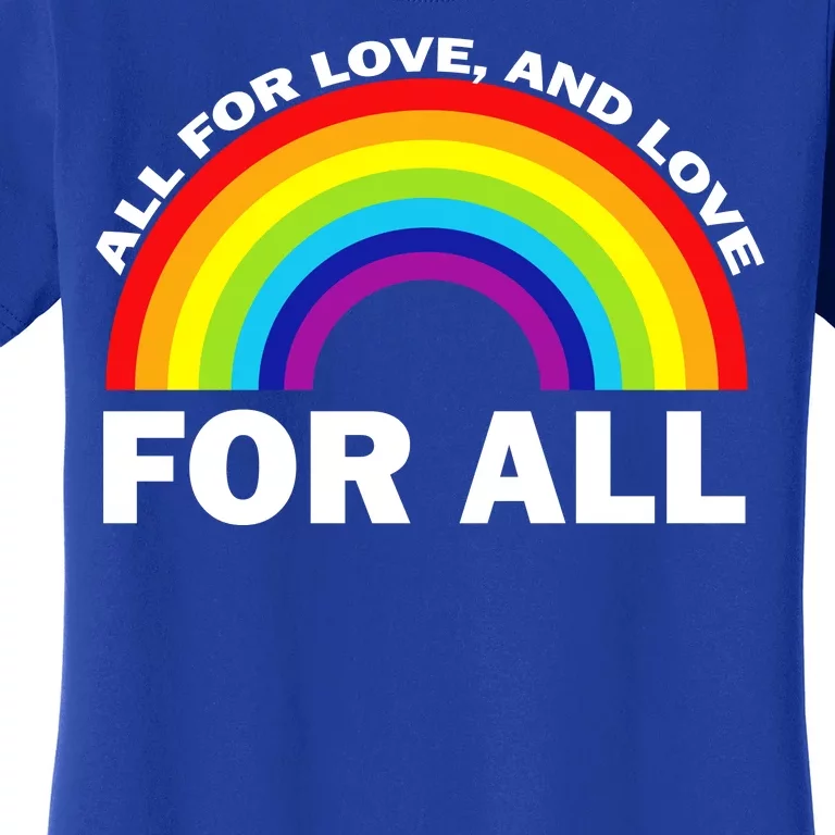 All For Love And Love For All Women's T-Shirt