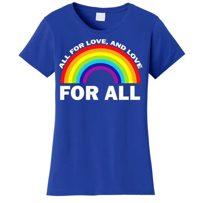 All For Love And Love For All Women's T-Shirt