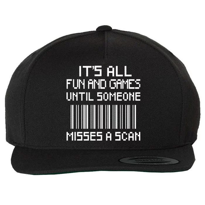 All Fun And Games Until Someone Misses A Scan Poster Worker Wool Snapback Cap