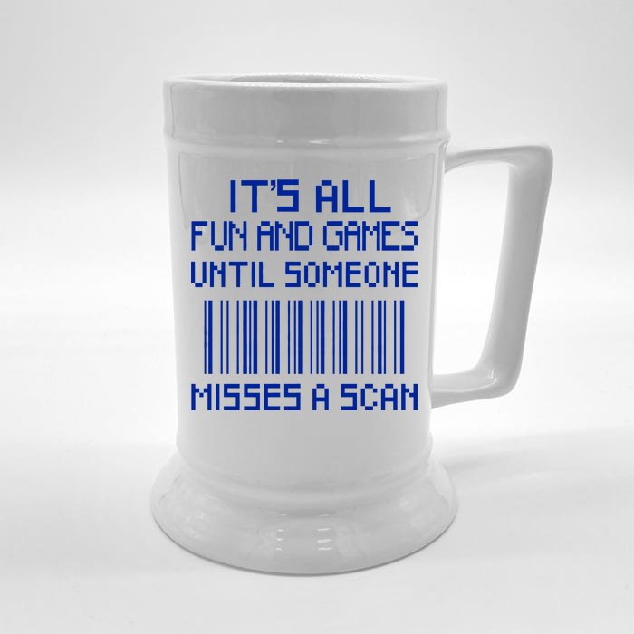 All Fun And Games Until Someone Misses A Scan Poster Worker Front & Back Beer Stein