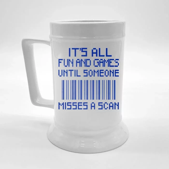 All Fun And Games Until Someone Misses A Scan Poster Worker Front & Back Beer Stein