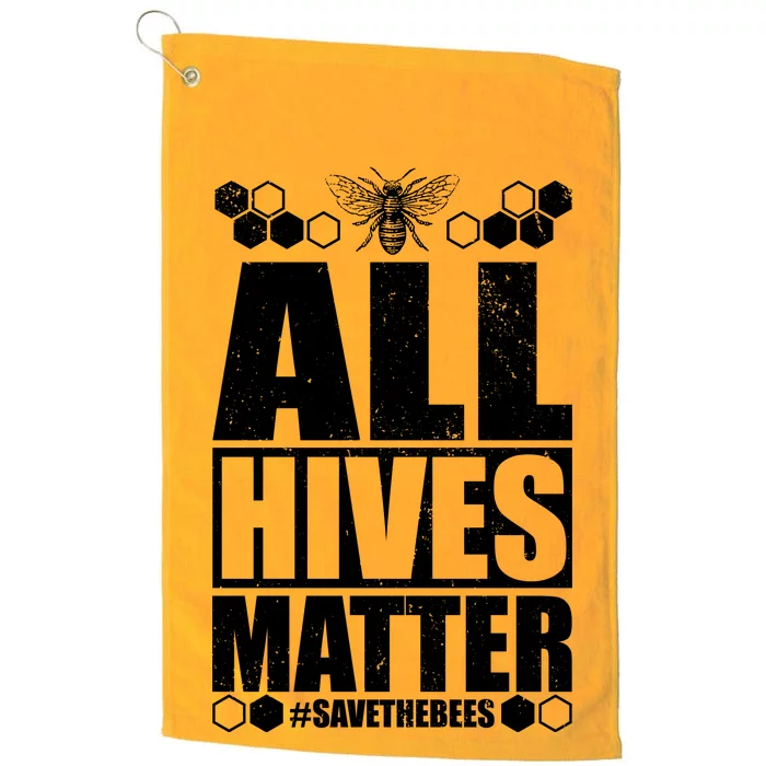 All Hives Matter Save The Bees Platinum Collection Golf Towel