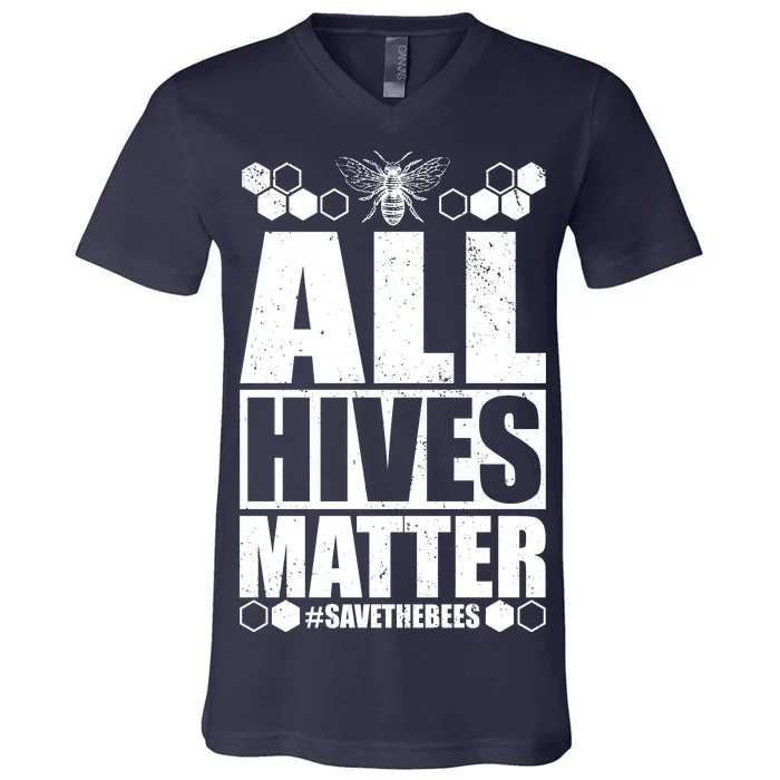 All Hives Matter Save The Bees V-Neck T-Shirt