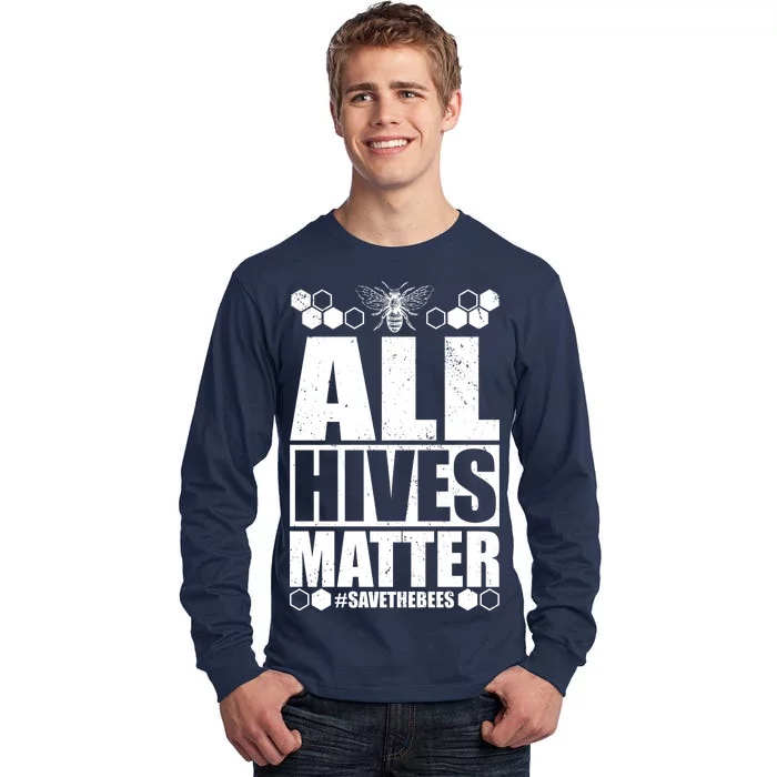 All Hives Matter Save The Bees Tall Long Sleeve T-Shirt