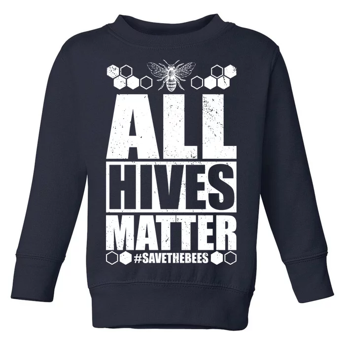 All Hives Matter Save The Bees Toddler Sweatshirt