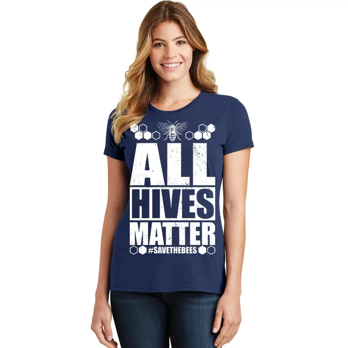 All Hives Matter Save The Bees Women's T-Shirt